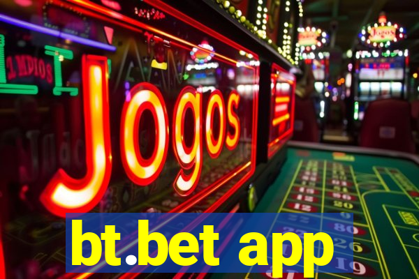 bt.bet app